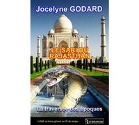 Le sari du rajasthan la traversee des epoques Jocelyne Godard (Auteur)