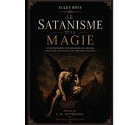 Le Satanisme et la magie