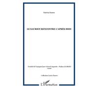 Le saurien rencontre l'après-midi - Patricia Suarez - L'harmattan - broché - Poésie