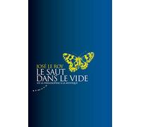 Le Saut Dans Le Vide - De La Philosophie À La Mystique