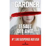 Lisa Gardner – Le Saut de l'ange – Traduit par Florianne Vidal – Les Éditions Albin Michel