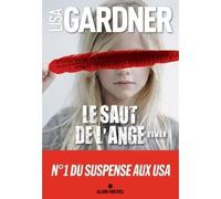 Lisa Gardner – Le Saut de l'ange – Traduit par Florianne Vidal – Les Éditions Albin Michel