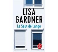 Le Saut de l'ange Lisa Gardner (Auteur)