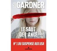 Le Saut de l'ange Lisa Gardner (Auteur), Florianne Vidal (Traduction)