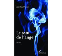 Jean-Paul Fosset – Le saut de l'ange – Roman – Broché