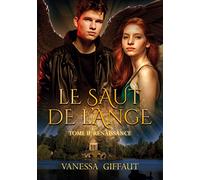 Le Saut de l'Ange: Tome 2 : Renaissance