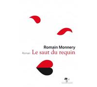 Le saut du requin - Romain Monnery - Au diable vauvert - broché - Roman