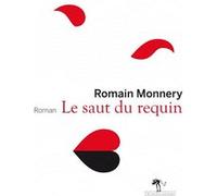 Le saut du requin Romain Monnery (Auteur)