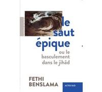 Le Saut épique Fethi Benslama (Auteur)