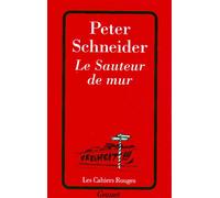 Le sauteur de mur - Peter Schneider - Grasset - broché - Livre