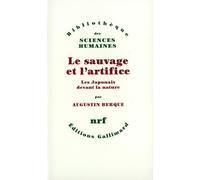 Le Sauvage et l'artifice : les Japonais devant la nature – Gallimard