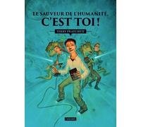 Le Sauveur De L'humanité, C'est Toi ! - Tome 1