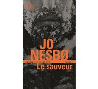 Le sauveur Jo Nesbo (Auteur), Alex Fouillet (Traduction)