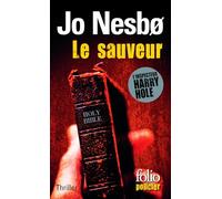 LE SAUVEUR: UNE ENQUETE DE L'INSPECTEUR HARRY HOLE