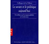 Le Savant et le Politique aujourd'hui : Un débat sur la Responsabilité et la décision