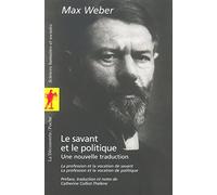 Le savant et le politique : Une nouvelle traduction by Max Weber (2003-10-01)