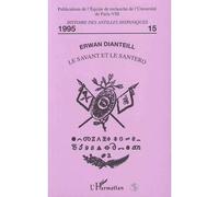 Le savant et le Santero Naissance de l'étude scientifique des religions afro-cubaines (1906-1954) - Erwan Dianteill - L'harmattan - broché - Livre