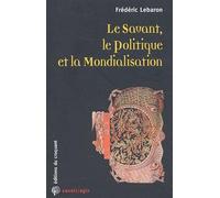 Le Savant, le Politique et la Mondialisation
