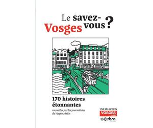 Le savez-vous vosges ? - Collectif - Du Quotidien Ebra Eds - broché - Essai