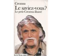 Le saviez-vous ?: Le petit Cavanna illustré