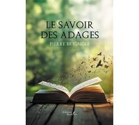 Le savoir des adages - Pierre Brignole - Baudelaire - broché - Essai