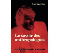 Le savoir des anthropologues