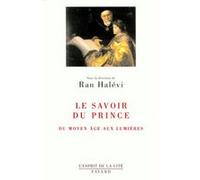 Le savoir du prince essai sur education Ran Halévi (Auteur)