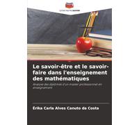 Le savoir-être et le savoir-faire dans l'enseignement des mathématiques: Analyse des diplômés d'un master professionnel en enseignement