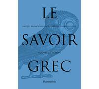Le Savoir grec: Dictionnaire critique