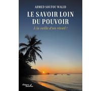Le savoir loin du pouvoir: À la veille d'un réveil !
