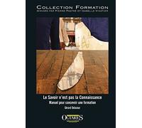 Le Savoir n'est pas la Connaissance. Manuel pour concevoir une formation