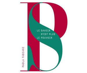 Le savoir n'est plus le pouvoir - Paola Fabiani - Debats Publics Editions - broché - Etude