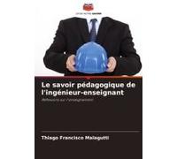 Le Savoir Pédagogique De L'ingénieur-Enseignant