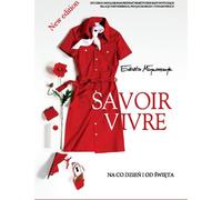 Le savoir-vivre au quotidien et dans les fêtes