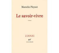 Le savoir-vivre - Marcelin Pleynet - Gallimard - broché - Roman