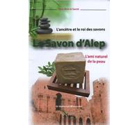 Mahboubi Moussaoui – Le Savon d'Alep, l'ami naturel de la peau – Guide – Broché