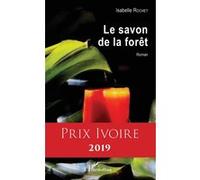 Le savon de la forêt: Roman
