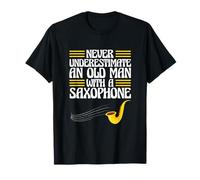 Le Saxophone ne sous-estime jamais Un Vieil Homme avec Un Saxophone T-Shirt