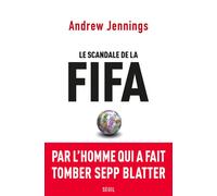 Le Scandale de la FIFA - Andrew Jennings - Seuil - broché - Essai
