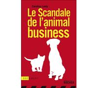 Le scandale de l'animal business - Caroline Lanty - Rocher Eds Du - broché - Récit