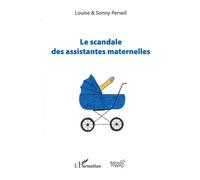 Le scandale des assistantes maternelles – L'Harmattan