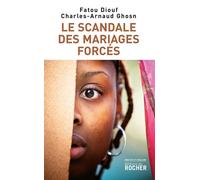Le Scandale des mariages forcés - Fatou Diouf - Rocher Eds Du - broché - Essai