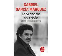 Le Scandale du siècle: Écrits journalistiques
