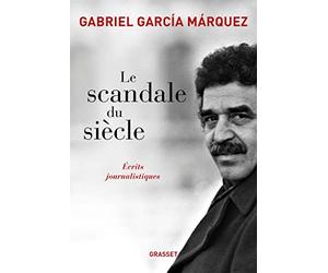 Le scandale du siècle: Ecrits journalistiques