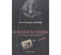 Le Scandale Du Winegate - Une Enquête De Frank Cabernet