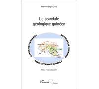 Le scandale géologique guinéen - Ibrahima Sory N'diaye - L'harmattan - broché - Essai