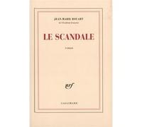 Jean-Marie Rouart – Le Scandale – Roman – Broché (Gallimard)
