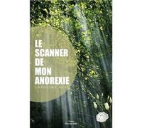 Le scanner de mon anorexie Capucine Néel (Auteur)
