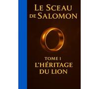 Le Sceau de Salomon : L'Héritage du Lion - Tome 1