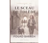 LE SCEAU DE TOLÈDE: LA MADONE AU MERCURE, TOME 2